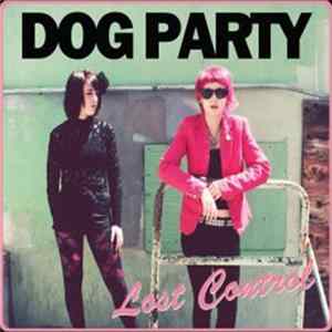 Download Dog Party - Lost Control