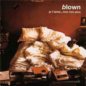 Download Blown - Je T'Aime… Moi Non Plus