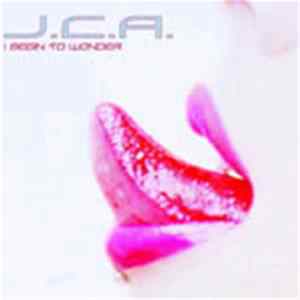 Download J.C.A. - I Begin To Wonder (Bini & Martini Remixes)