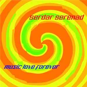 Download Serdar Serenad - Music Love Forever