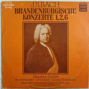 Download Bach, Ulrich Koch, György Terebesi, Maurice André, Friedrich Tilegant, Das Südwestdeutsche Kammerorchester - Brandenburgische Konzerte 1, 2, 6