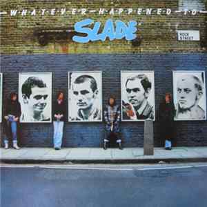 Download Slade - Whatever Happened To
