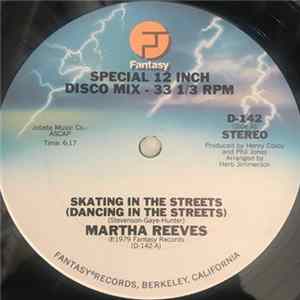 Download Martha Reeves - Skating In The Streets (Dancing In The Streets) / Then You Came