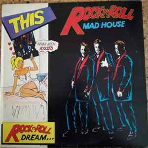 Download The Rock 'n Roll Mad House - This - Rock 'n Roll Dream