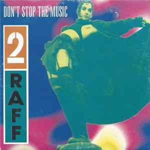 Download 2 Raff - Don't Stop The Music