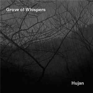 Download Grove Of Whispers - Hujan