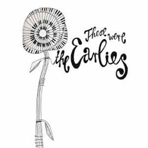 Download The Earlies - These Were The Earlies