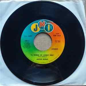 Download Jackie Burns - A World Of Lonely Men / If Loving You Is Wrong I Don't Want To Be Right