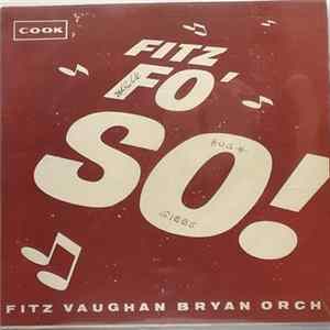 Download Fitz Vaughan Bryan Orch - Fitz Fo' So!