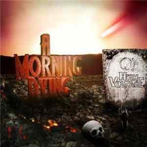 Download High Voltage - A Morning Dying