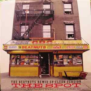 Download The Beatnuts - The Spot (The Remix EP: Clean Version)