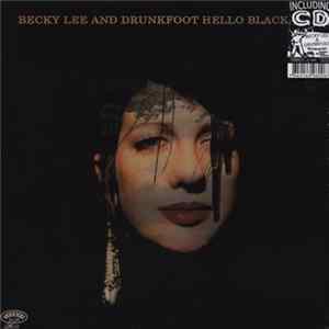 Download Becky Lee And Drunkfoot - Hello Black Halo
