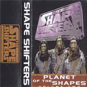 Download The Shape Shifters - Planet Of The Shapes Volume Two