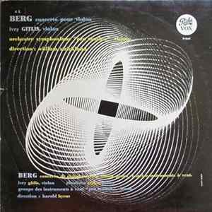Download Alban Berg, Ivry Gitlis, William Strickland, Vienna Pro Musica Orchestra - Concerto Pour Violon Et Concerto De Chambre