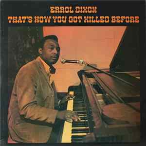 Download Errol Dixon - That's How You Got Killed Before