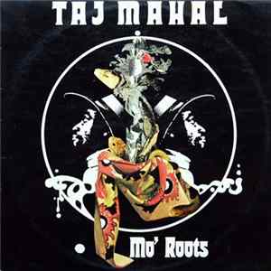 Download Taj Mahal - Mo' Roots