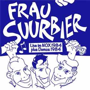 Download Frau Suurbier - Live Im NOX 1984 Plus Demos 1984