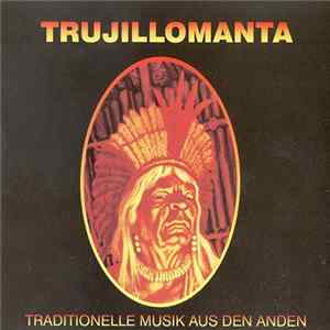 Download Trujillo Manta - Trujillomanta - Traditionelle Musik Aus Den Anden