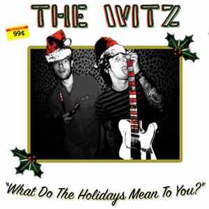 Download The Witz - What Do The Holidays Mean To You?