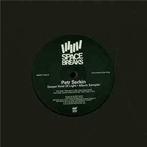 Download Petr Serkin - Deeper Kind Of Light (Album Sampler)
