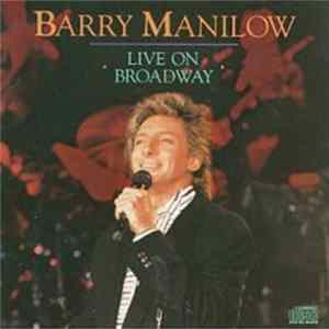 Download Barry Manilow - Live On Broadway