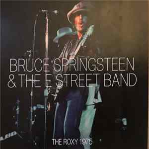 Download Bruce Springsteen & The E-Street Band - The Roxy 1975