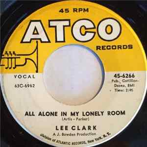 Download Lee Clark - All Alone In My Lonely Room