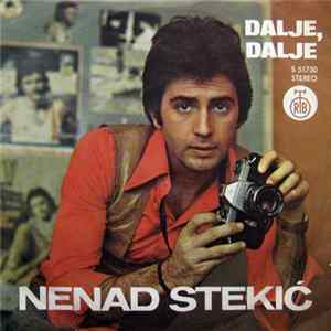 Download Nenad Stekić - Dalje, Dalje