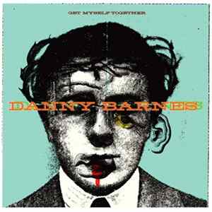 Download Danny Barnes - Get Myself Together