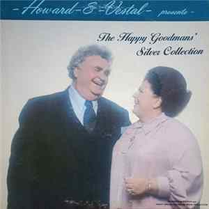 Download Howard & Vestal Present The Happy Goodmans - Howard & Vestal Present The Happy Goodmans' Silver Collection