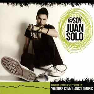 Download Juan Solo - @SoyJuanSolo