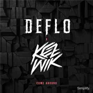 Download Deflo , Kezwik - Come Around