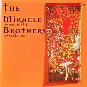 Download The Miracle Brothers - A Shamanistic Experience