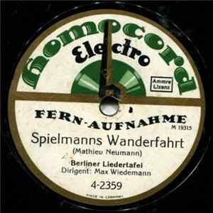 Download Berliner Liedertafel - Ein Hoch Dem Deutschen Sang / Spielmanns Wanderfahrt
