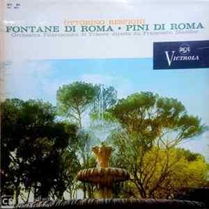 Download Ottorino Respighi, Orchestra Filarmonica Di Trieste Diretta Da Francesco Mander - Fontane Di Roma • Pini Di Roma