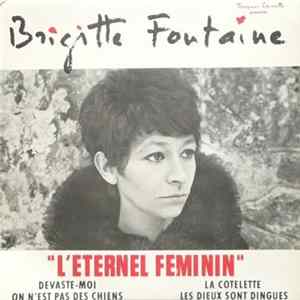 Download Brigitte Fontaine - n°1 - L'Eternel Féminin