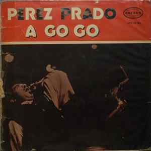 Download Perez Prado - Perez Prado A Go Go