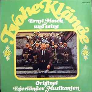 Download Ernst Mosch Und Seine Original Egerländer Musikanten - Frohe Klänge