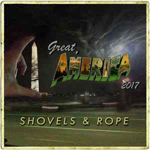 Download Shovels And Rope - Great, America (2017)