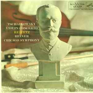 Download Tschaikovsky, Jascha Heifetz, Chicago Symphony Orchestra, Fritz Reiner - Concerto For Violin In D Major