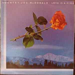 Download Country Joe McDonald - Love Is A Fire
