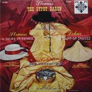 Download Lehár, Strauss, The NDR Symphony Orchestra, Orchestra Of The Berlin Municipal Opera, The FFB Symphony Orchestra - The Land Of Smiles / Der Zarewitsch / The Gypsy Baron / A Night In Venice