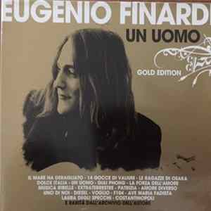 Download Eugenio Finardi - Un Uomo, Gold Edition