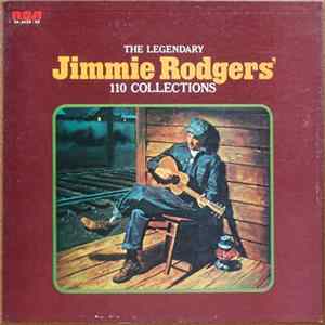 Download Jimmie Rodgers - The Legendary Jimmie Rodgers 110 Collections