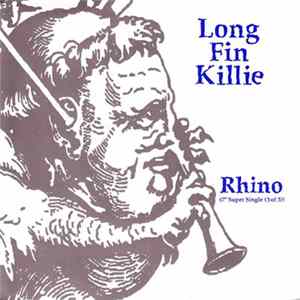 Download Long Fin Killie - Rhino (7" Super Single 3 of 3)
