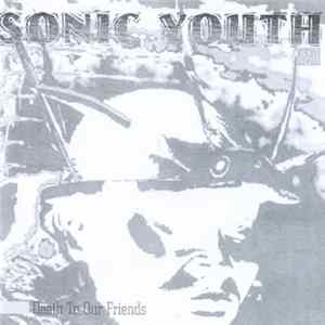 Download Sonic Youth - Death To Our Friends