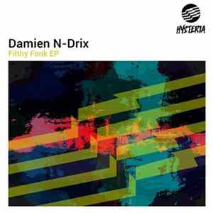 Download Damien N-Drix - Filthy Fonk EP
