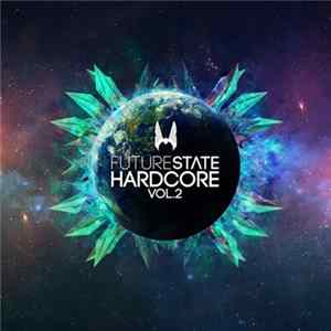 Download Various - Future State Hardcore Vol.2