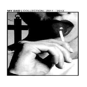 Download My Dad - Collection: 2011-2013