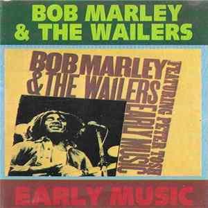 Download Bob Marley & The Wailers - Early Music